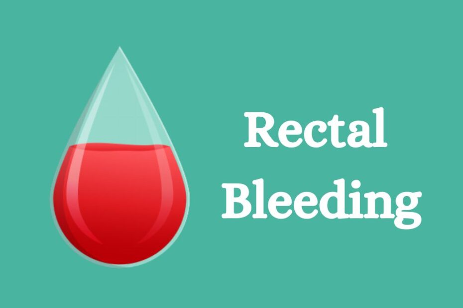 Rectal Bleeding