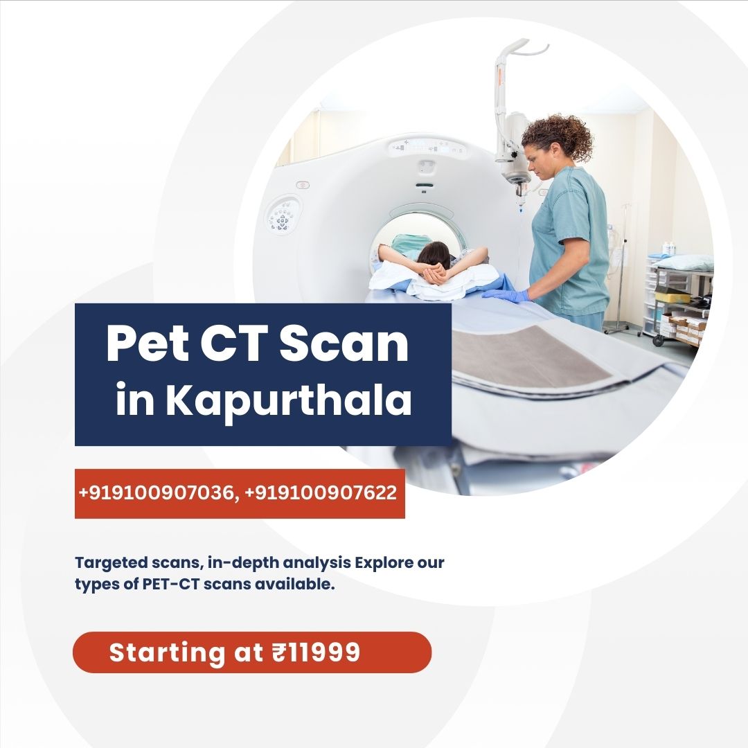 Pet Ct scan - Kapurthala
