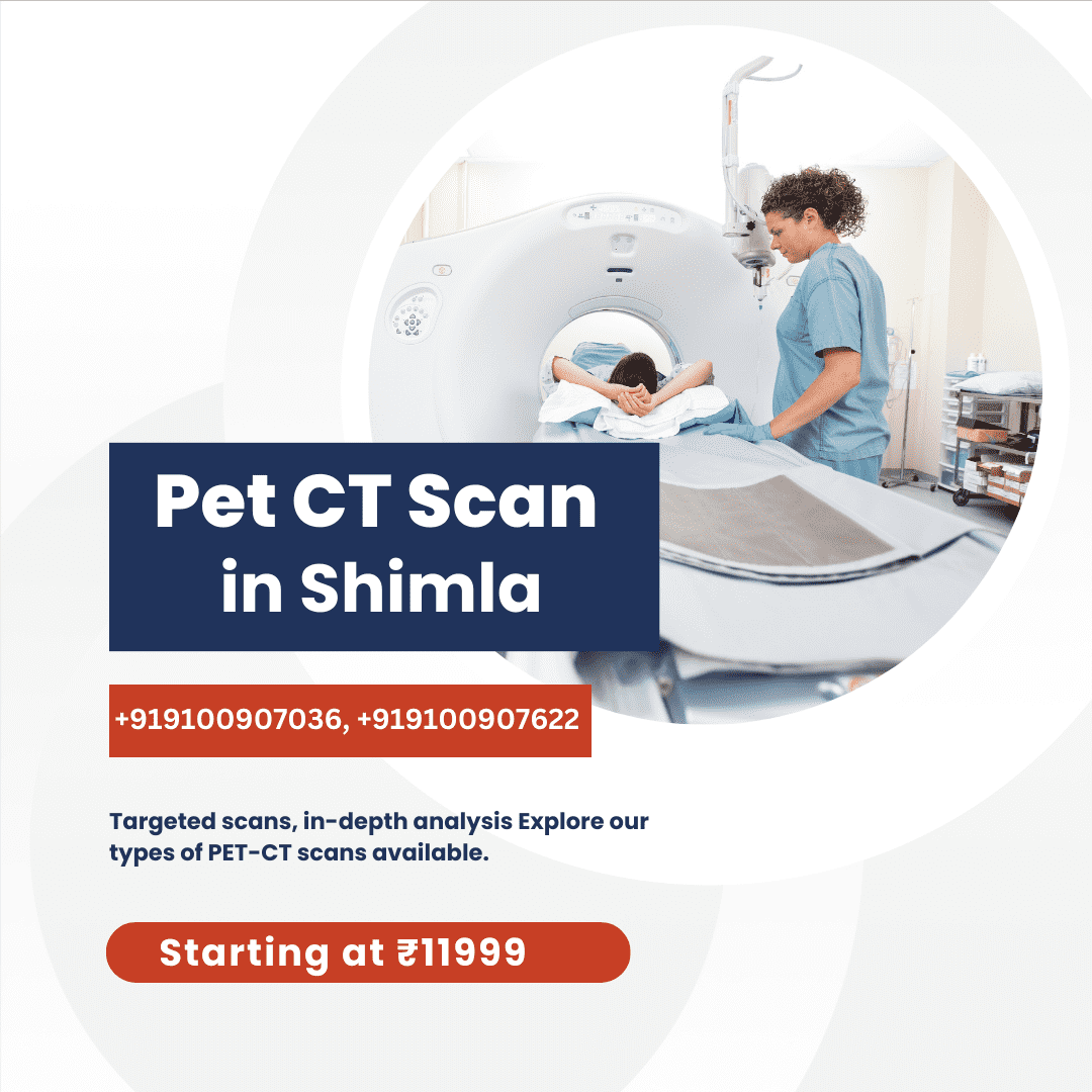 Pet ct scan in shimla