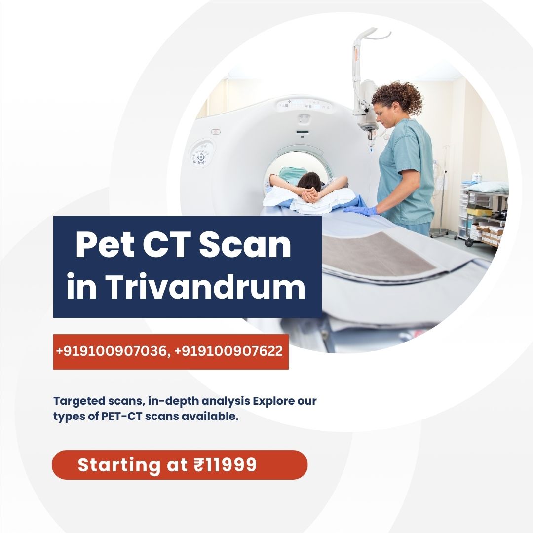 PET CT Scan -Trivandrum