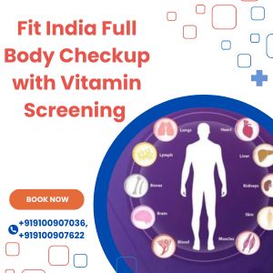 Fit India Full Body Checkup with Vitamin Screening