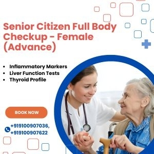 Senior Citizen Full Body Checkup - Female(Advance)