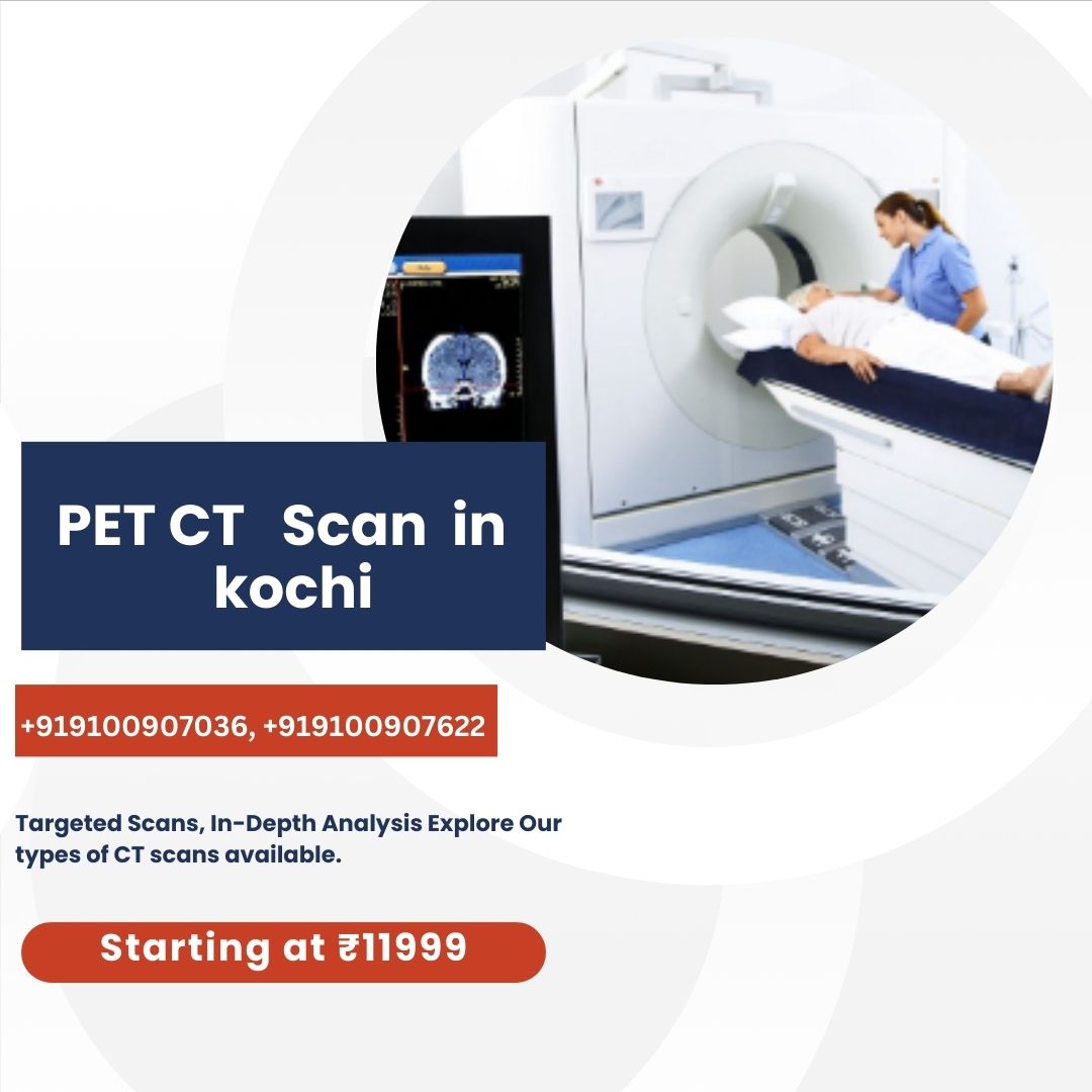 PET CT scan at Kochi