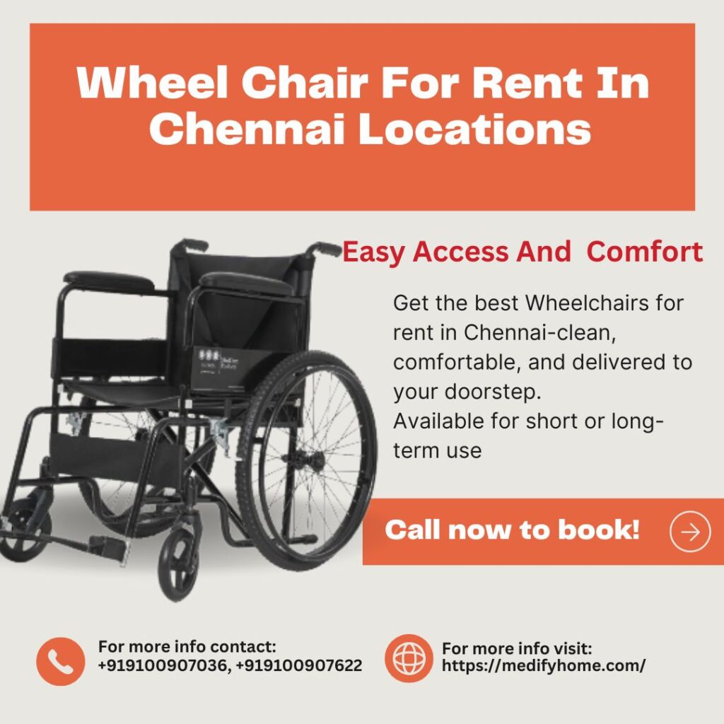 Wheel Chair For Rent In Chennai Locations