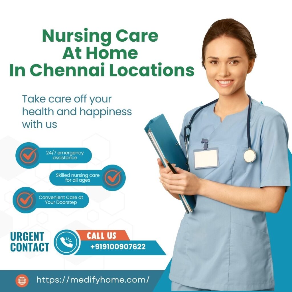 Nursing Care At Home In Chennai Locations